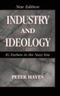 Industry and Ideology : I. G. Farben in the Nazi Era - Book