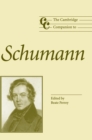 The Cambridge Companion to Schumann - Book