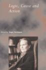 Logic, Cause and Action : Essays in Honour of Elizabeth Anscombe - Book