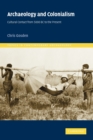 Archaeology and Colonialism : Cultural Contact from 5000 BC to the Present - Book