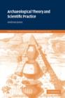 Archaeological Theory and Scientific Practice - Book