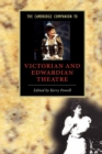 The Cambridge Companion to Victorian and Edwardian Theatre - Book