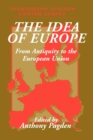 The Idea of Europe : From Antiquity to the European Union - Book