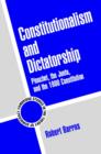 Constitutionalism and Dictatorship : Pinochet, the Junta, and the 1980 Constitution - Book