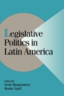 Legislative Politics in Latin America - Book