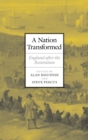 A Nation Transformed : England after the Restoration - Book