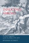 Innocence Abroad : The Dutch Imagination and the New World, 1570-1670 - Book