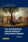 The 1549 Rebellions and the Making of Early Modern England - Book