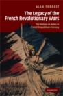 The Legacy of the French Revolutionary Wars : The Nation-in-Arms in French Republican Memory - Book