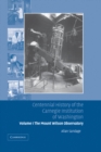 Centennial History of the Carnegie Institution of Washington: Volume 1, The Mount Wilson Observatory: Breaking the Code of Cosmic Evolution - Book