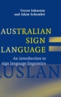 Australian Sign Language (Auslan) : An introduction to sign language linguistics - Book
