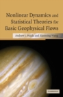 Nonlinear Dynamics and Statistical Theories for Basic Geophysical Flows - Book