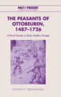 The Peasants of Ottobeuren, 1487-1726 : A Rural Society in Early Modern Europe - Book