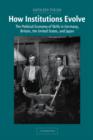 How Institutions Evolve : The Political Economy of Skills in Germany, Britain, the United States, and Japan - Book