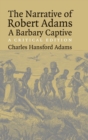 The Narrative of Robert Adams, A Barbary Captive : A Critical Edition - Book