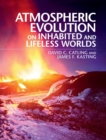 Atmospheric Evolution on Inhabited and Lifeless Worlds - Book