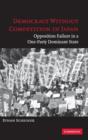 Democracy without Competition in Japan : Opposition Failure in a One-Party Dominant State - Book