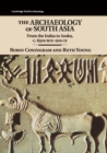 The Archaeology of South Asia : From the Indus to Asoka, c.6500 BCE-200 CE - Book