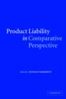 Product Liability in Comparative Perspective - Book
