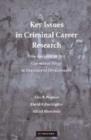 Key Issues in Criminal Career Research : New Analyses of the Cambridge Study in Delinquent Development - Book