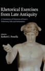 Rhetorical Exercises from Late Antiquity : A Translation of Choricius of Gaza's Preliminary Talks and Declamations - Book