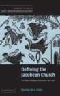 Defining the Jacobean Church : The Politics of Religious Controversy, 1603-1625 - Book
