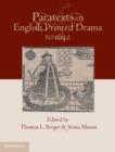 Paratexts in English Printed Drama to 1642 2 Volume Set - Book