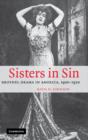 Sisters in Sin : Brothel Drama in America, 1900-1920 - Book