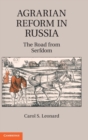 Agrarian Reform in Russia : The Road from Serfdom - Book