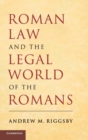 Roman Law and the Legal World of the Romans - Book