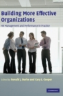 Building More Effective Organizations : HR Management and Performance in Practice - Book