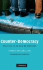 Counter-Democracy : Politics in an Age of Distrust - Book
