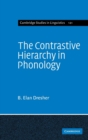 The Contrastive Hierarchy in Phonology - Book