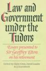 Law and Government under the Tudors : Essays Presented to Sir Geoffrey Elton - Book