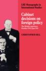 Cabinet Decisions on Foreign Policy : The British Experience, October 1938-June 1941 - Book