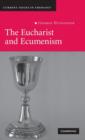 The Eucharist and Ecumenism : Let Us Keep the Feast - Book