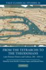 From the Tetrarchs to the Theodosians : Later Roman History and Culture, 284-450 CE - Book