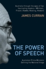 The Power Of Speech : Australian Prime Ministers Defining the National Image - Book