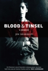 Blood and Tinsel : A Memoir - Book