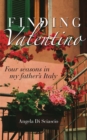 Finding Valentino : Four Seasons In My Father's Italy - Book