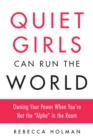 Quiet Girls Can Run the World - eBook