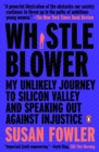 Whistleblower : My Unlikely Journey to Silicon valley and Speaking Out Against Injustice - Book