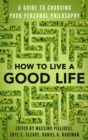 How to Live a Good Life - eBook