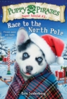 Puppy Pirates Super Special #3 : Race to the North Pole - Book