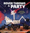 Rover Throws a Party : Inspired by NASA's Curiosity on Mars - Book