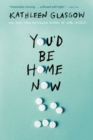 You'd Be Home Now - eBook