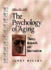 The Psychology of Aging : Theory, Research, and Interventions - Book
