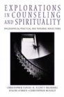 Explorations in Counseling and Spirituality : Philosophical, Practical, and Personal Reflections - Book