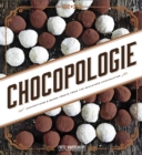 Chocopologie : Confections & Baked Treats from the Acclaimed Chocolatier - eBook