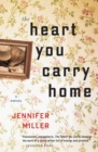 The Heart You Carry Home : A Novel - eBook